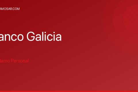 ?Consigue un préstamo personal Galicia de hasta $24.800.000!