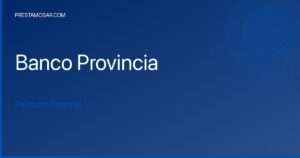 Crédito personal Provincia: obtén fondos de forma rápida con condiciones adaptadas a tu economía